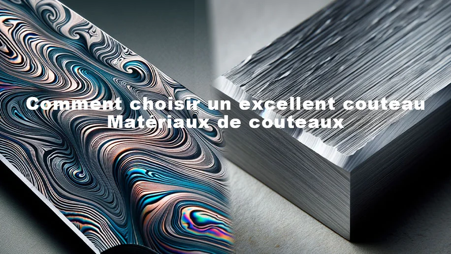 Comment choisir un excellent couteau