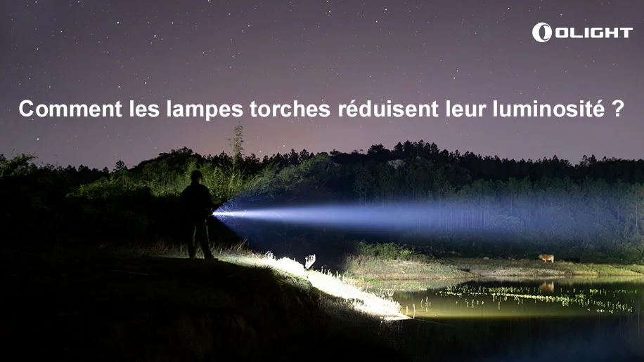 Comment les lampes torches réduisent leur luminosité ?