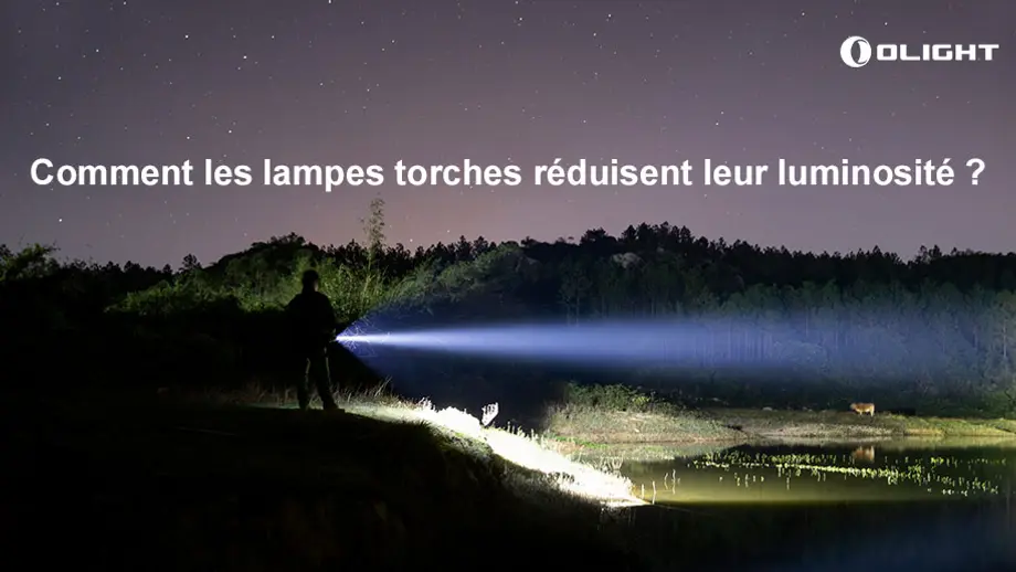 Comment les lampes torches réduisent leur luminosité ?