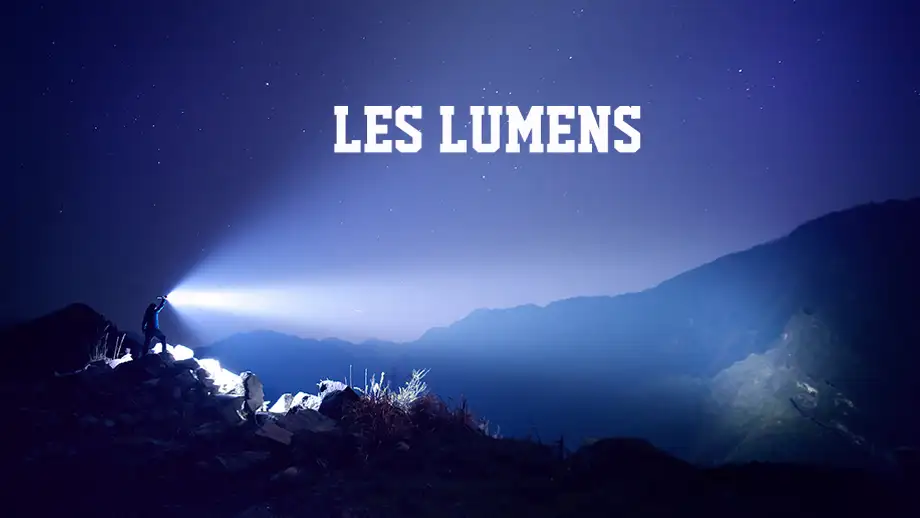 SAVEZ-VOUS VRAIMENT CE QUE SONT LES LUMENS ?