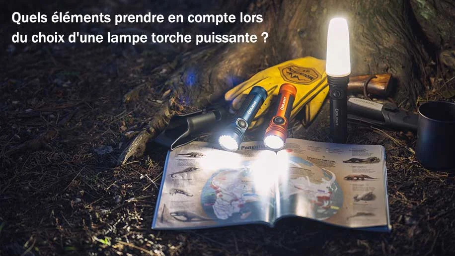 Quels éléments prendre en compte lors du choix d'une  lampe torche puissante ?