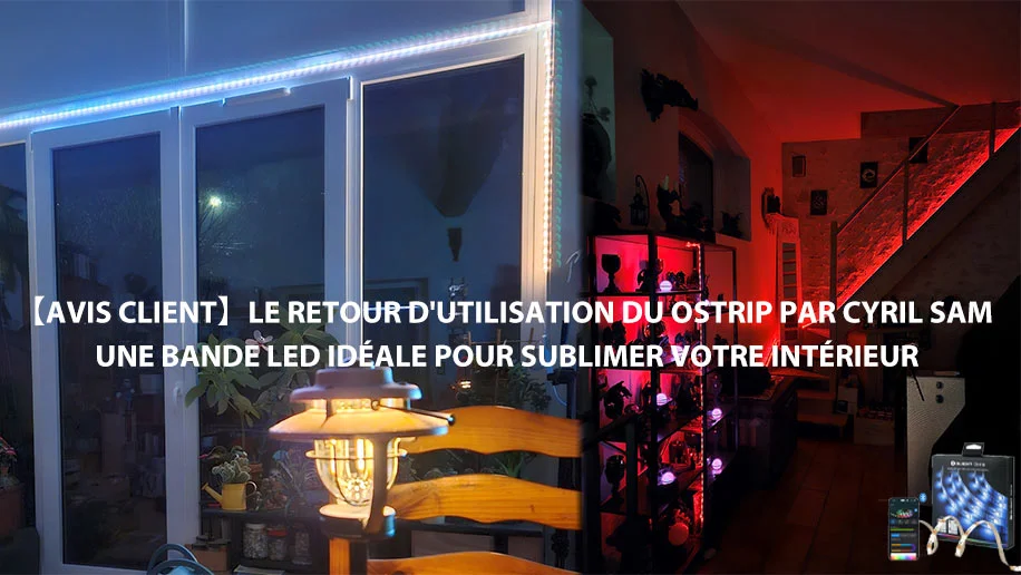 Ostrip, bande LED idéale pour sublimer votre intérieur -  par Cyril Sam
