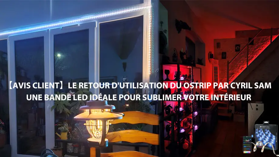 Ostrip, bande LED idéale pour sublimer votre intérieur - par Cyril Sam